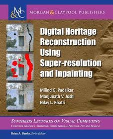 Digital Heritage Reconstruction Using Super-resolution and Inpainting