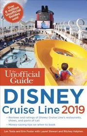 The Unofficial Guide to the Disney Cruise Line 2019 The Unofficial Guide to the Disney Cruise Line 2019