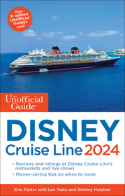 The Unofficial Guide to the Disney Cruise Line 2024 The Unofficial Guide to the Disney Cruise Line 2024