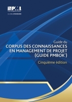 A Guide to the Project Management Body of Knowledge (PMBOK? Guide) (French Edition): (Guide PMBOK)