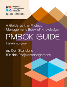 A Guide to the Project Management Body of Knowledge (PMBOK? Guide) ? Seventh Edition and The Standard for Project Management (GERMAN)