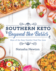 Southern Keto: Beyond the Basics: Beyond the Basics Southern Keto: Beyond the Basics: Beyond the Basics