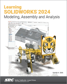 Learning SOLIDWORKS 2024: Modeling, Assembly and Analysis