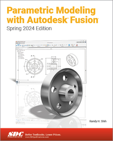 Parametric Modeling with Autodesk Fusion: Spring 2024 Edition