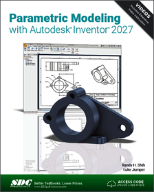 Parametric Modeling with Autodesk Inventor 2027: Parametric Modeling with Autodesk Inventor 2027