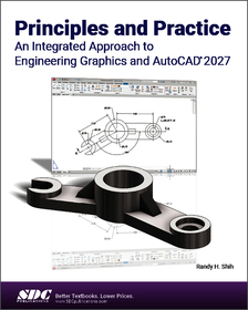 Principles and Practice An Integrated Approach to Engineering Graphics and AutoCAD 2027