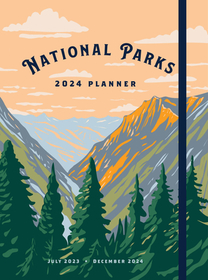 National Parks 2024 Weekly Planner: July 2023 - December 2024 National Parks 2024 Weekly Planner: July 2023 - December 2024