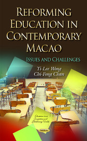 Reforming Education in Contemporary Macao: Issues & Challenges