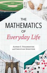 The Mathematics of Everyday Life The Mathematics of Everyday Life