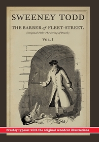 Sweeney Todd, The Barber of Fleet-Street; Vol. I: Original title: The String of Pearls