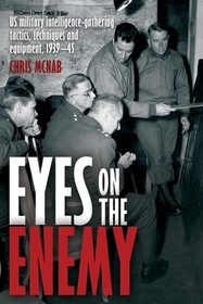 Eyes on the Enemy: U.S. Military Intelligence in World War II