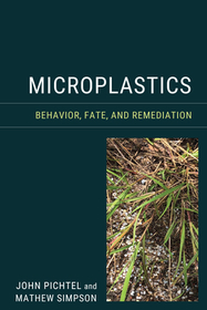 Microplastics: Behavior, Fate, and Remediation Microplastics: Behavior, Fate, and Remediation