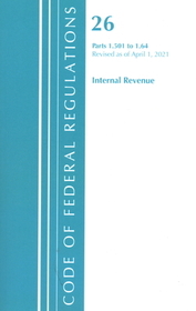 Code of Federal Regulations, Title 26 Internal Revenue 1.501-1.640, Revised as of April 1, 2021 Code of Federal Regulations, Title 26 Internal Revenue 1.501-1.640, Revised as of April 1, 2021