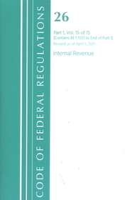 Code of Federal Regulations, Title 26 Internal Revenue 1.1551-End, Revised as of April 1, 2021 Code of Federal Regulations, Title 26 Internal Revenue 1.1551-End, Revised as of April 1, 2021