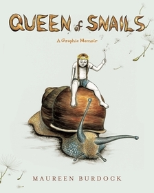 Queen of Snails – A Graphic Memoir: A Graphic Memoir