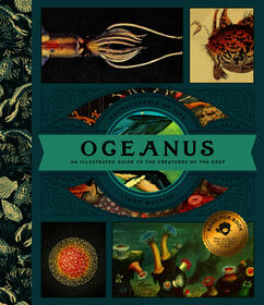 Oceanus: An Illustrated Guide to Creatures of the Deep