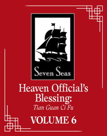 Heaven Official's Blessing: Tian Guan CI Fu (Novel) Vol. 6 Heaven Official's Blessing: Tian Guan CI Fu (Novel) Vol. 6