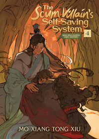 The Scum Villain's Self-Saving System: Ren Zha Fanpai Zijiu Xitong (Novel) Vol. 4 The Scum Villain's Self-Saving System: Ren Zha Fanpai Zijiu Xitong (Novel) Vol. 4