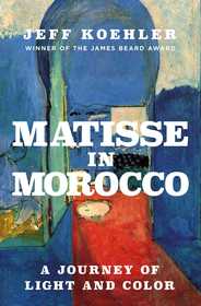 Matisse in Morocco: A Journey of Light and Color