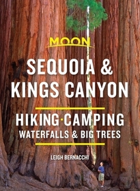 Moon Sequoia & Kings Canyon (First Edition): Hiking, Camping, Waterfalls & Big Trees