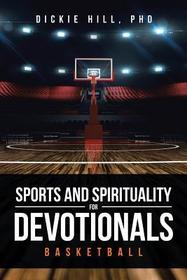 Basketball: (sports and Spirituality for Devotionals)