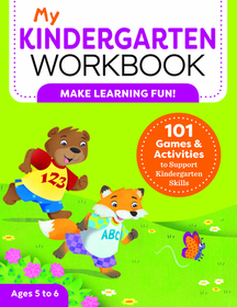 My Kindergarten Workbook: 101 Games and Activities to Support Kindergarten Skills