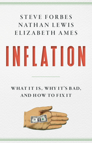 Inflation: What It Is, Why It's Bad, and How to Fix It Inflation: What It Is, Why It's Bad, and How to Fix It