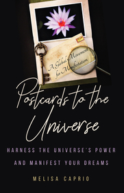 Postcards to the Universe: Harness the Universe's Power and Manifest Your Dreams (Blank Postcards for Art)