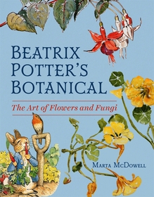 Beatrix Potter?s Botanical: The Art of Flowers and Fungi