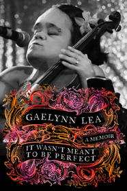 It Wasn't Meant to Be Perfect: A Memoir