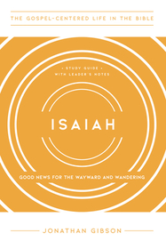 Isaiah – Good News for the Wayward and Wandering: Good News for the Wayward and Wandering