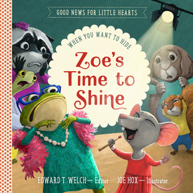 Zoe`s Time to Shine – When You Want to Hide: When You Want to Hide