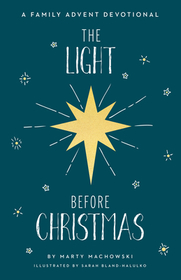 The Light Before Christmas – A Family Advent Devotional: A Family Advent Devotional