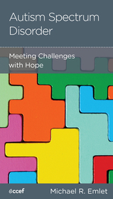 Autism Spectrum Disorder – Meeting Challenges with Hope: Meeting Challenges with Hope