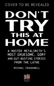 Don't!: Misadventures of a Sword Guy Don't!: Misadventures of a Sword Guy