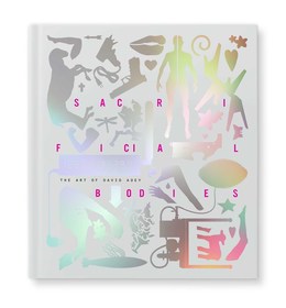 Sacrificial Bodies: The Art of David Adey