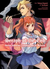 Seraph of the End: Guren Ichinose: Catastrophe at Sixteen (manga) 4: Guren Ichinose: Catastrophe at Sixteen (Manga) 4