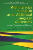 Multiliteracies in English as an Additional Language Classrooms: Methods, Approaches, and Lessons