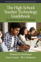 The High School Teacher Technology Guidebook – 22 Questions and 313 Answers: 22 Questions and 313 Answers