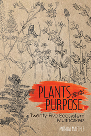 Plants with Purpose ? Twenty?Five Ecosystem Multitaskers: Twenty-Five Ecosystem Multitaskers