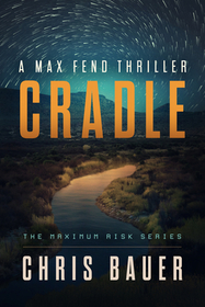 Cradle: A Max Fend Thriller Cradle: A Max Fend Thriller