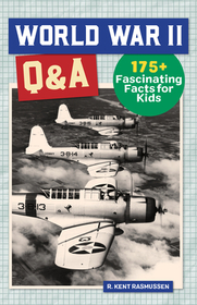 World War II Q&A: 175+ Fascinating Facts for Kids