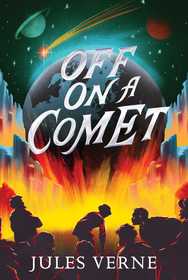Off on a Comet Off on a Comet