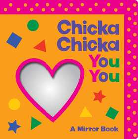 Chicka Chicka You You: A Mirror Book