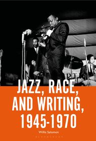 Jazz, Race, and Writing, 1945-1970