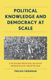 Political Knowledge and Democracy at Scale: A Systems Defense Against Democratic Skepticism