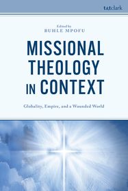 Missional Theology in Context: Globality, Empire, and a Wounded World