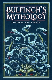 Bulfinch's Mythology (Deluxe Leatherbound Edition)
