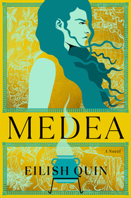 Medea: A Novel Medea: A Novel