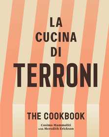 La Cucina di Terroni: The Cookbook